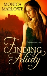Finding Felicity by Monica Marlow Cover Finding Felicity Cover