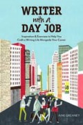 Writer with a Day Job by Aine Greaney