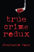 Cold Cases and the Burning Need to Know by Stephanie Kane