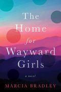 Authors Interviewing Characters: Marcia Bradley, The Home for Wayward Girls