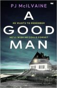 PJ McIlVaine in Conversation with her A GOOD MAN Protagonist, Brooks Anderson