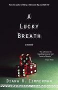 Hard to Read/Impossible to Put Down: Thoughts on the Release of A Lucky Breath