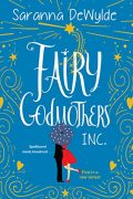 The Road to Fairy Godmothers Inc. By Saranna DeWylde