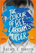 Writing About Synaesthesia and Face Blindness: Bee Larkham’s Murder