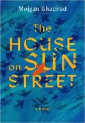 The House On Sun Street by Mojgan Ghazirad: Excerpt