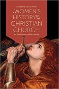 Writing A Women’s History of the Christian Church