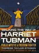 The Writing Process for Walking the Way of Harriet Tubman: Public Mystic and Freedom Fighter