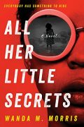 Wanda M. Morris “interviews” Ellice Littlejohn of All Her Little Secrets