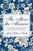 Writing The More The Merrier – Celebrating Seventy
