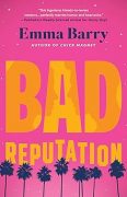 Authors Interviewing Characters: Emma Barry, Bad Reputation