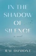 Rae Dumont Interviews Lyman, from In the Shadow of Silence, a Novel