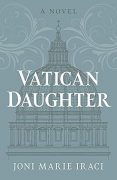 On Writing VATICAN DAUGHTER by Joni Marie Iraci