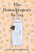 Excerpt of The Housekeeper’s Secret by Sandra Schnakenburg