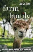 EXCERPT from Farm Family: A Solo Mom’s Memoir of Finding Home, Happiness and Alpacas