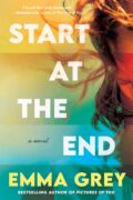 Authors Interviewing Characters: Emma Grey interviews Audrey Sullivan from START AT THE END