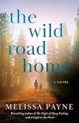 The Wild Road Home, Melissa Payne, EXCERPT