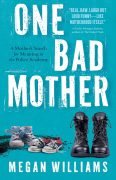 On Writing One Bad Mother