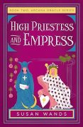 On Writing High Priestess and Empress: Writing Magic in Historical Fiction
