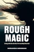 On Writing Rough Magic: Living with Borderline Personality Disorder