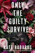 Finding Inspiration in Darkness: Cults, Characters, and Crafting Only the Guilty Survive