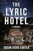 My inspiration for The Lyric Hotel and Excerpt