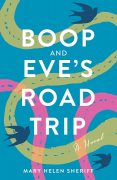 Authors Interviewing Characters: Mary Helen Sheriff, author of Boop and Eve’s Road Trip
