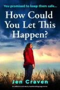 An Interview with CiCi Donohue of “How Could You Let This Happen” by Jen Craven