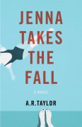 Author A.R. TAYLOR interviews her main character, JENNA MCCANN from her new novel, JENNA TAKES THE FALL.