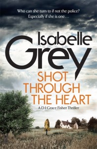 Shot Through The Heart - Isabelle Grey