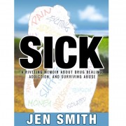 SICK: An Addiction and Abuse Story