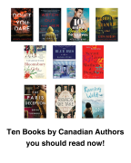 Ten Books by Canadian Authors you should read now! 