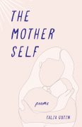 The Mother Self: Poems by Talia Gutin