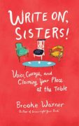 Brooke Warner’s Write On Sisters! Excerpt