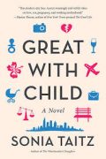 In conversation with Sonia Taitz, author of Great With Child In conversation with Sonia Taitz, author of Great With Child