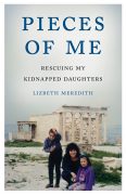 Pieces Of Me: Rescuing My Kidnapped Daughters