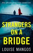 The Inspiration Behind Strangers On A Bridge