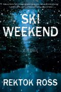 Authors Interviewing Characters: Rektok Ross, author of Ski Weekend