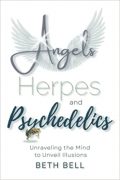 On Writing Angels, Herpes and Psychedelics