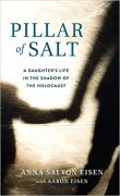 Excerpt from Pillar of Salt: A Daughter’s Life in the Shadow of the Holocaust