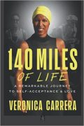 140 Miles of Life: A Remarkable Journey to Self- Acceptance and Love: Excerpt