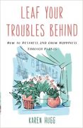 How I Wrote a Plant Book to Help People Be Happier