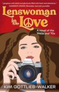 On Writing Lenswoman in Love – a Novel of the 1960s & ’70s 