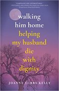Why I Wrote A Book about Helping My Husband Die