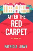 Authors Interviewing Characters: Patricia Leavy, author of After the Red Carpet