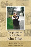On Writing Snapshots of My Father, John Silber :  Finding a Vector Into an Immense Life Story
