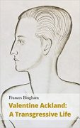 Extract from VALENTINE ACKLAND: A TRANSGRESSIVE LIFE
