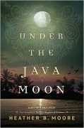 Under the Java Moon, Heather B. Moore