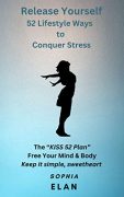 On Writing Release Yourself: 52 Lifestyle Ways to Conquer Stress