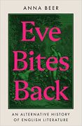 On Writing Eve Bites Back: An Alternative History of English Literature