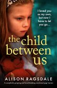 The Child Between Us by Alison Ragsdale: Excerpt